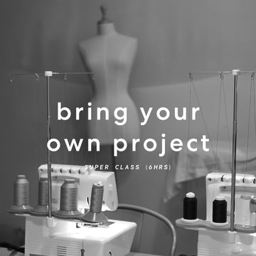 Super Bring Your Own Project Class/ 6 hour Class